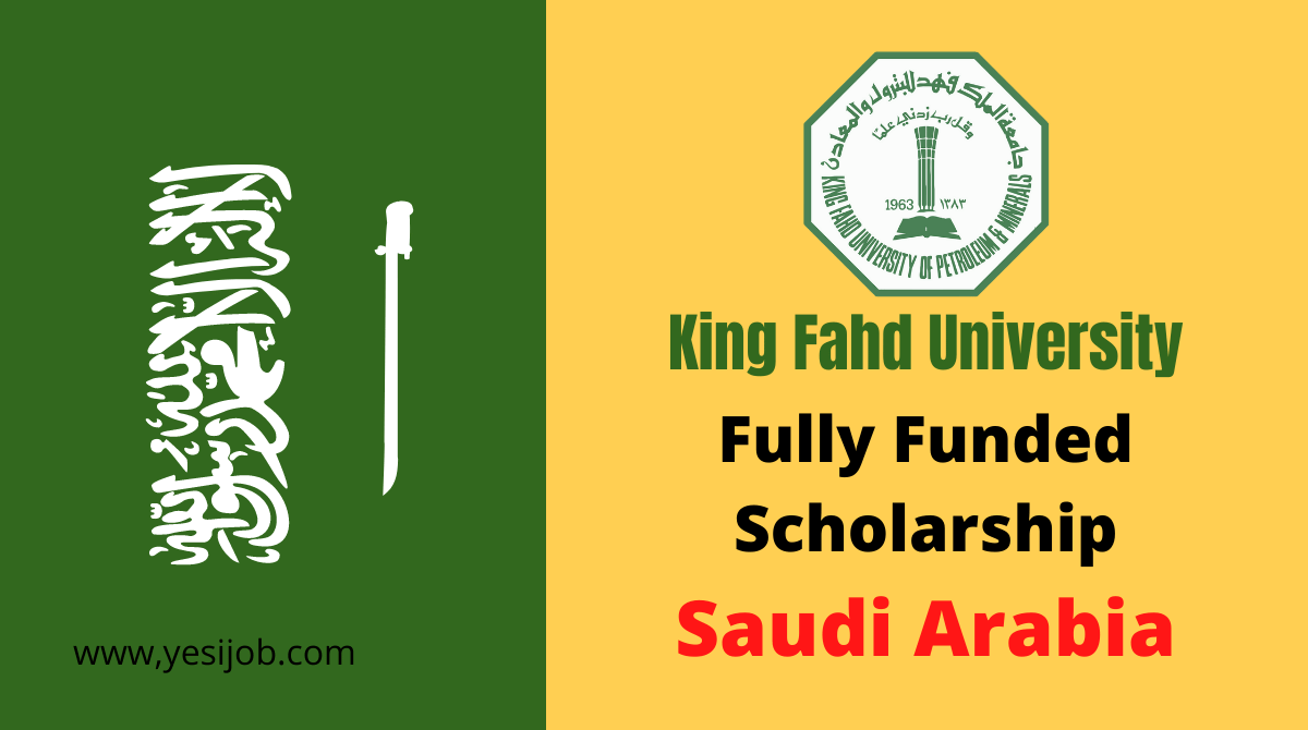 King Fahd University Fully Funded Scholarship In Saudi Arabia 2021